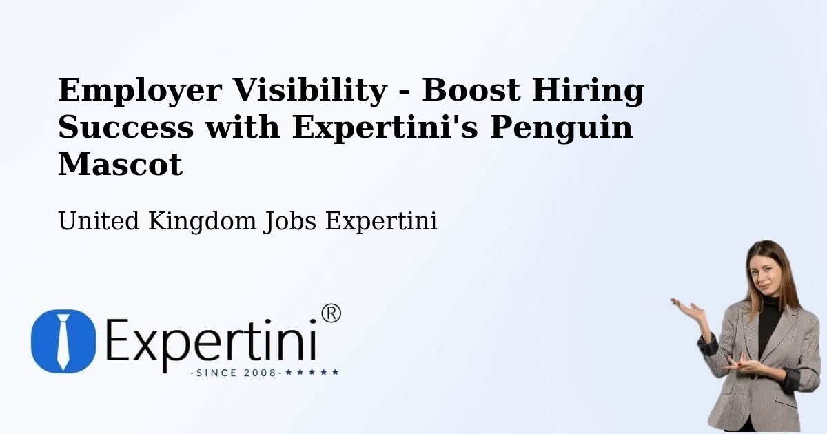 Employer Visibility Strategy – Old Basing - United Kingdom Jobs Expertini